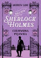 Okładka książki Młody Sherlock Holmes. Tom 2. Czerwona pijawka