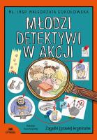Okładka książki Młodzi detektywi w akcji. Zagadki (prawie) kryminalne
