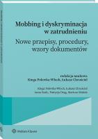 Okładka książki Mobbing i dyskryminacja w zatrudnieniu. Nowe przepisy, procedury, wzory dokumentów