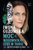 Moc wojownika jest w tobie. Autor: Iwona Guzowska. SmakLiter.pl Okładka książki Moc wojownika jest w tobie