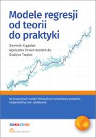Modele regresji od teorii do praktyki. Autor: Krężołek Dominik, Orwat-Acedańska Agnieszka, Grażyna Trzpiot. SmakLiter.pl Okładka książki Modele regresji od teorii do praktyki