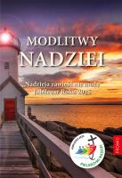 Modlitwy nadziei. Nadzieja zawieść nie może. Autor: Red. Krzysztof Kurek. SmakLiter.pl Okładka książki Modlitwy nadziei. Nadzieja zawieść nie może