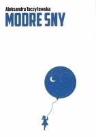 Modre sny. Autor: Aleksandra Toczyłowska. SmakLiter.pl Okładka książki Modre sny