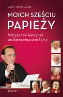 Okładka książki Moich sześciu papieży