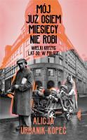 Okładka książki Mój już osiem miesięcy nie robi