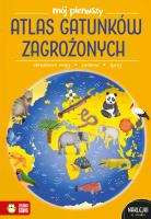 Mój pierwszy atlas gatunków zagrożonych. Mój pierwszy atlas. Autor: Zioła-Zemczak Katarzyna. SmakLiter.pl Okładka książki Mój pierwszy atlas gatunków zagrożonych. Mój pierwszy atlas