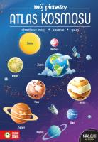 Mój pierwszy atlas kosmosu. Autor: Zioła-Zemczak Katarzyna. SmakLiter.pl Okładka książki Mój pierwszy atlas kosmosu