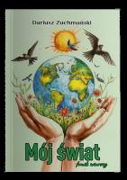 Okładka książki Mój świat tomik wierszy