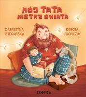 Mój tata mistrz świata!. Autor: Katarzyna Biegańska. SmakLiter.pl Okładka książki Mój tata mistrz świata!