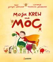 Moja krew ma moc. Autor: Justyna Wodowska. SmakLiter.pl Okładka książki Moja krew ma moc