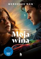 Moja wina. Trylogia Winnych. Tom 1 (okładka filmowa) - uszkodzone. Autor: Ron Mercedes. SmakLiter.pl Okładka książki Moja wina. Trylogia Winnych. Tom 1 (okładka filmowa) - uszkodzone