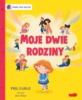 Moje dwie rodziny. Książki, które dają siłę. Autor: Phil Earle. SmakLiter.pl Okładka książki Moje dwie rodziny. Książki, które dają siłę