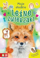 Moje słodkie zwierzaki. Leśne zwierzaki. Autor: Monika Pakulska. SmakLiter.pl Okładka książki Moje słodkie zwierzaki. Leśne zwierzaki