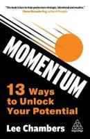 Momentum. 13 ways to unlock your potential wer. angielska. Autor: Lee Chambers. SmakLiter.pl Okładka książki Momentum. 13 ways to unlock your potential wer. angielska
