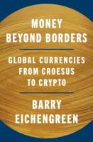 Okładka książki Money Beyond Borders. Global Currencies from Croesus to Crypto