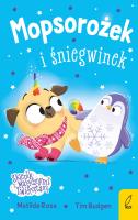 Okładka książki Mopsorożek i śniegwinek. Sklepik z magicznymi zwierzętami
