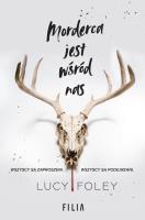 Morderca jest wśród nas. Autor: Foley Lucy. SmakLiter.pl Okładka książki Morderca jest wśród nas
