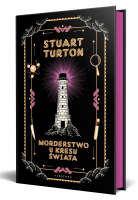 Morderstwo u kresu świata. Autor: Stuart Turton. SmakLiter.pl Okładka książki Morderstwo u kresu świata