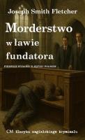 Morderstwo w ławie fundatora. Autor: Fletcher Joseph Smith. SmakLiter.pl Okładka książki Morderstwo w ławie fundatora