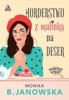 Okładka książki Morderstwo z malinką na deser. Większe litery