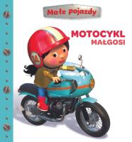 Okładka książki Motocykl Małgosi. Małe pojazdy