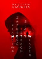 Motyw. Autor: małgorzata Starosta. SmakLiter.pl Okładka książki Motyw