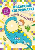 Mozaikowe kolorowanki. Wesołe zwierzaki. Autor: Opracowanie zbiorowe. SmakLiter.pl Okładka książki Mozaikowe kolorowanki. Wesołe zwierzaki
