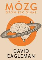 Mózg. Opowieść o nas. Autor: David Eagleman. SmakLiter.pl Okładka książki Mózg. Opowieść o nas