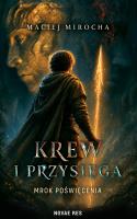 Okładka książki Mrok Poświęcenia. Krew i Przysięga