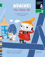 Muminki. Oto Mała Mi. Poziom 2. Czytam sobie. Autor: Stanecka Zofia. SmakLiter.pl Okładka książki Muminki. Oto Mała Mi. Poziom 2. Czytam sobie