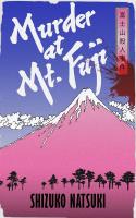 Murder at Mount Fuji. Autor: Natsuki Shizuko. SmakLiter.pl Okładka książki Murder at Mount Fuji