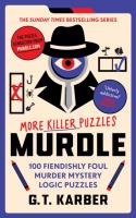 Okładka książki Murdle. More Killer Puzzles.100 Fiendishly Foul Murder Mystery Logic Puzzles