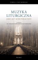 Okładka książki Muzyka liturgiczna jako akt komunikacyjny