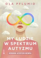 My ludzie w spektrum autyzmu. Autor: Pflumio Aleksandra. SmakLiter.pl Okładka książki My ludzie w spektrum autyzmu