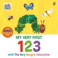 My Very First 123 with The Very Hungry Caterpillar. Autor: Carle Eric. SmakLiter.pl Okładka książki My Very First 123 with The Very Hungry Caterpillar