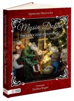 Mysia Dolina. Świąteczna opowieść - uszkodzone. Autor: Wiszowata Agnieszka. SmakLiter.pl Okładka książki Mysia Dolina. Świąteczna opowieść - uszkodzone