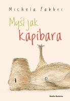 Myśl jak kapibara. Autor: Michela Fabbri. SmakLiter.pl Okładka książki Myśl jak kapibara