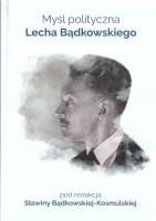 Okładka książki Myśl polityczna Lecha Bądkowskiego