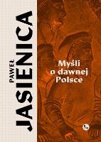Okładka książki Myśli o dawnej Polsce