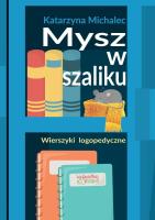 Okładka książki Mysz w szaliku. Wierszyki logopedyczne w.2