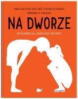 Okładka książki Na dworze. Przewodnik dla odkrywców przyrody