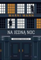 Na jedną noc. Spadkobiercy Spade Hotel. Tom 1. Autor: MARNI MANN. SmakLiter.pl Okładka książki Na jedną noc. Spadkobiercy Spade Hotel. Tom 1