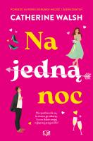 Na jedną noc. Autor: Catherine Walsh. SmakLiter.pl Okładka książki Na jedną noc