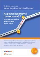 Opakowanie Na pograniczu tradycji i nowoczesności.