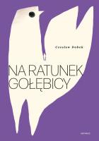 Okładka książki Na ratunek gołębicy