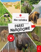 Okładka książki Na szlaku. Parki narodowe. Młodzi przyrodnicy