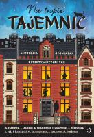 Okładka książki Na tropie tajemnic. Antologia opowiadań detektywistycznych