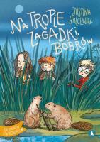 Okładka książki Na tropie zagadki bobrów