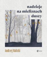 Nadzieje na mieliznach duszy. Autor: Andrzej Halicki. SmakLiter.pl Okładka książki Nadzieje na mieliznach duszy