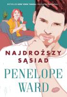 Najdroższy sąsiad. Autor: Penelope Ward. SmakLiter.pl Okładka książki Najdroższy sąsiad